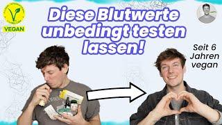 Welche BLUTWERTE man als VEGANER UNTERSUCHEN lassen sollte & meine WERTE nach 6 JAHREN VEGAN leben