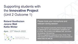 Supporting students with the Innovative Project (Unit 2 Outcome 1)