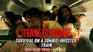 Train to Busan Explained: Survival on a Zombie-Infested Train | Cine Chills