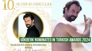 Gökberk demirci Nominated in Turkish Awards 2024 !