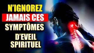 Si vous remarquez ces CHANGEMENTS PHYSIQUES dans votre Corps, c'est L'EVEIL SPIRITUEL!