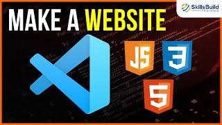 How to use Visual Studio Code to Make a Website Using HTML, CSS and JavaScript