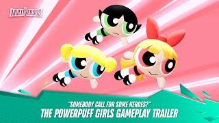 MultiVersus - Official Powerpuff Girls "Somebody Call for Some Heroes?" Gameplay Trailer