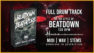 FULL DRUM TRACK IN THE STYLE OF BEATDOWN / DEATHCORE 120BPM