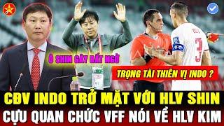 Ô SHIN TIẾC VÌ CHỈ THẮNG 2 BÀN, Ả RẬP TỐ TRỌNG TÀI THIÊN VỊ, CỰU QUAN CHỨC VFF LÊN TIẾNG VỀ HLV KIM