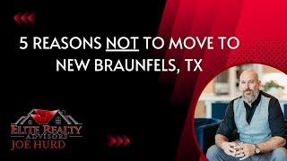 5 Reasons NOT to move to New Braunfels, Tx