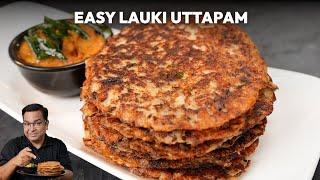 लौकी का नया नाश्ता | Lauki Chila Recipe with Tadka Dahi Chutney | Quick & Healthy Pancake Chef Ajay