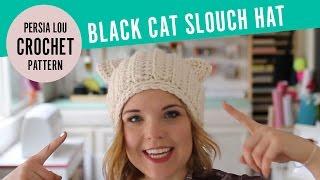 How to Make a Cat Ear Crochet Hat - Black Cat Slouch Hat Pattern from Persia Lou