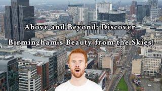 Above and Beyond: Discover Birmingham's Beauty from the Skies!