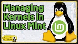 Updating and Changing Kernels in Linux Mint