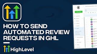 How to Send Automated Review Requests In GoHighLevel (2024)