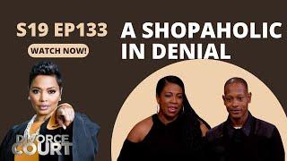 A Shopaholic in Denial: Divorce Court - Octavia vs. William