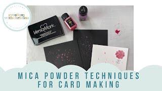 TECHNIQUES: MICA POWDER FOR CARDMAKING