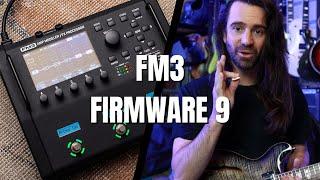 FM3 Firmware 9 | New Amps, Mu-Tron & More