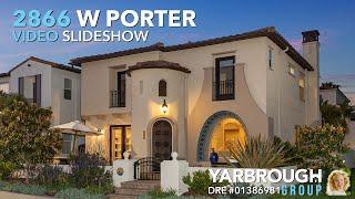 Liberty Station Real Estate | 2866 W Porter  Video Slideshow | Yarbrough Group