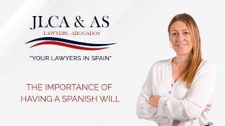 JLC Lawyers | "Your Lawyers in Spain" | Importance of Having a Spanish Will