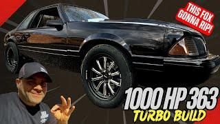 This Car Is Gonna RIP! 1000 HP Fox Body Mustang Coupe Build