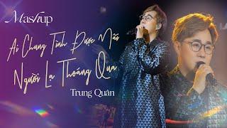 NGƯỜI LẠ THOÁNG QUA - AI CHUNG TÌNH ĐƯỢC MÃI | Đinh Tùng Huy x Đông Thiên Đức | Trung Quân cover