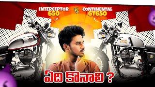 Continental GT 650 VS Interceptor 650 in Telugu || Watch this before buying RE Twins