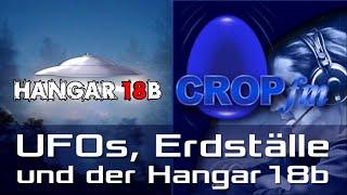 CROPFM - UFOs, Erdställe und der Hangar18b - Die ganze Sendung (04.11.2022)