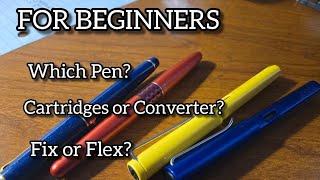 Fountain Pens For Beginners / Your First Pen