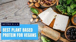 Best Plant Based Protein for Vegans - MetPro Coaches Answer