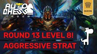 QUEEN"S AGGRESSIVE STRATEGY Dota Auto Chess ROUND 13 LEVEL 8! | High Rank QUEEN Replay