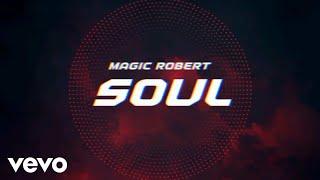 Magic Robert - Soul (Official Audio)