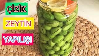 ÇİZİK ZEYTİN TARİFİ / Kışlık Yeşil Zeytin Nasıl Yapılır 