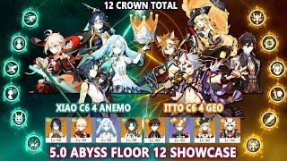 Genshin Impact 5.0 Abyss : Xiao C6 4 Anemo & Itto C6 4 Geo Showcase | 12x Crown Total