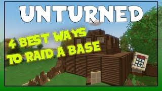 4 Best Ways To Raid A Base In Unturned!