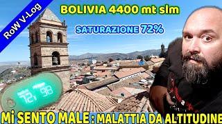 V-Log Saturazione 72% Malattia da altitudine... Bolivia 4400 mt slm ... Potosí