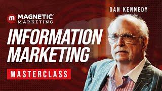 Information Marketing Masterclass with Dan Kennedy