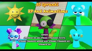 "3D Sprunki RP And Animations"BADGES:Pyr.Horror Acid/Pyr.Thysto/Sprunked Sky/Spr.Mr.Sun/spr.Pyr.sky