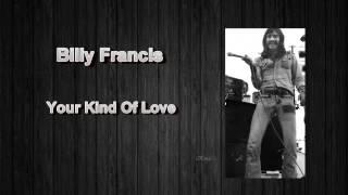 Billy Francis  -  "Your Kind of Love" ((demo 85))