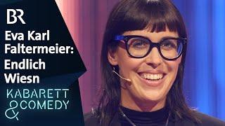 Endlich wieder Wiesn | Eva Karl Faltermeier | Karlsplatz | BR Kabarett & Comedy