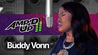 Buddy Von - "Love & BS" | Amp'D Up