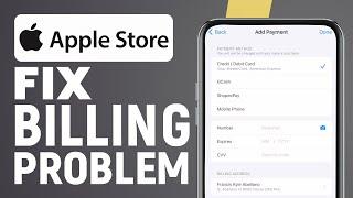 How To Fix Apple Store Billing Problem (EASY!)