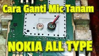 Cara ganti Mic Tanam  NOKIA all type