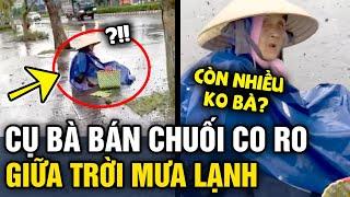 Thấy bà cụ 'BÁN CHUỐI LUỘC' ngồi co ro giữa trời mưa, chàng trai có hành động ẤM LÒNG | Tin 3 Phút