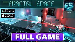 FRACTAL SPACE HD Gameplay Walkthrough Part 1 FULL GAME [Android/iOS] - No Commentary