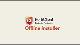 Forticlient Vpn Offline Installer 2023 Windows & Mac - Free Download