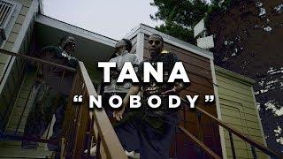 TANA - Nobody (Dir by @Zach_HUrth x Mota Media)