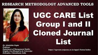 UGC CARE List Group I and Group II Cloned Journals (cloned journals)(ugc)(group I)(gropupii)