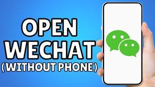 How To Open The Installed Pc Wechat Without Phone Required