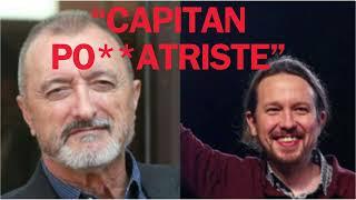 ¡Escalofriante TENSIÓN entre Pablo Iglesias y Pérez-Reverte! | "Capitán Po**atriste" y PLAGIO