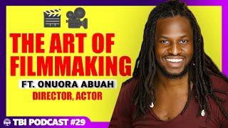   ONUORA ABUAH'S ON FILMMAKING & DECOLONIZING NARRATIVES IN CINEMA! | TBI PODCAST WITH SHREE #29