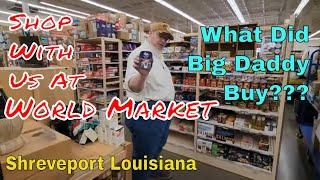 Shop With Me At World Market * So Many Unique Items * What Did Big Daddy Buy? * Shreveport Louisiana