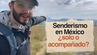 El Dilema De Hacer Senderismo En México | Ruta de 40 km