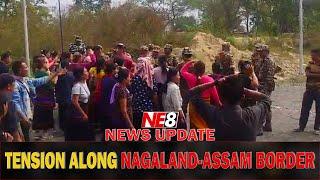 TENSION ALONG NAGALAND-ASSAM BORDER